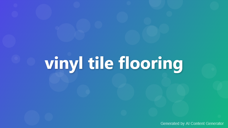 vinyl tile flooring